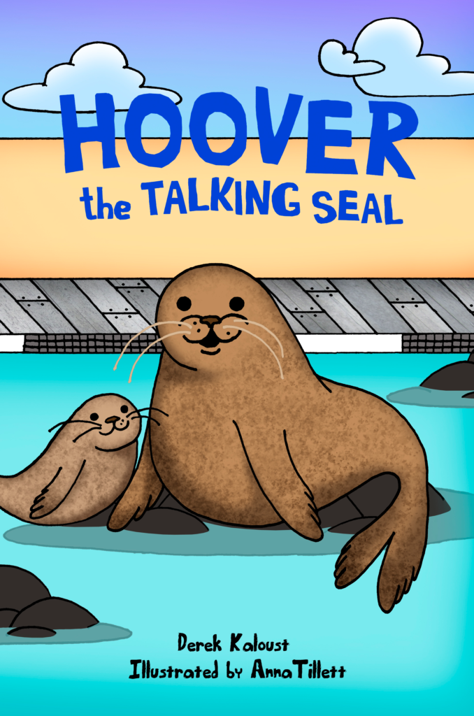 Cover Page for Hoover the talking seal book. Picture of Hoover and hone of his pups.